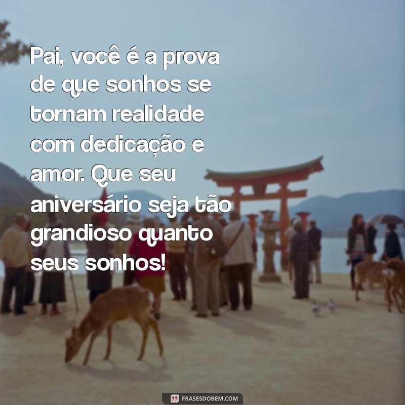 Frases Emocionantes para Celebrar o Aniversário do Seu Pai 