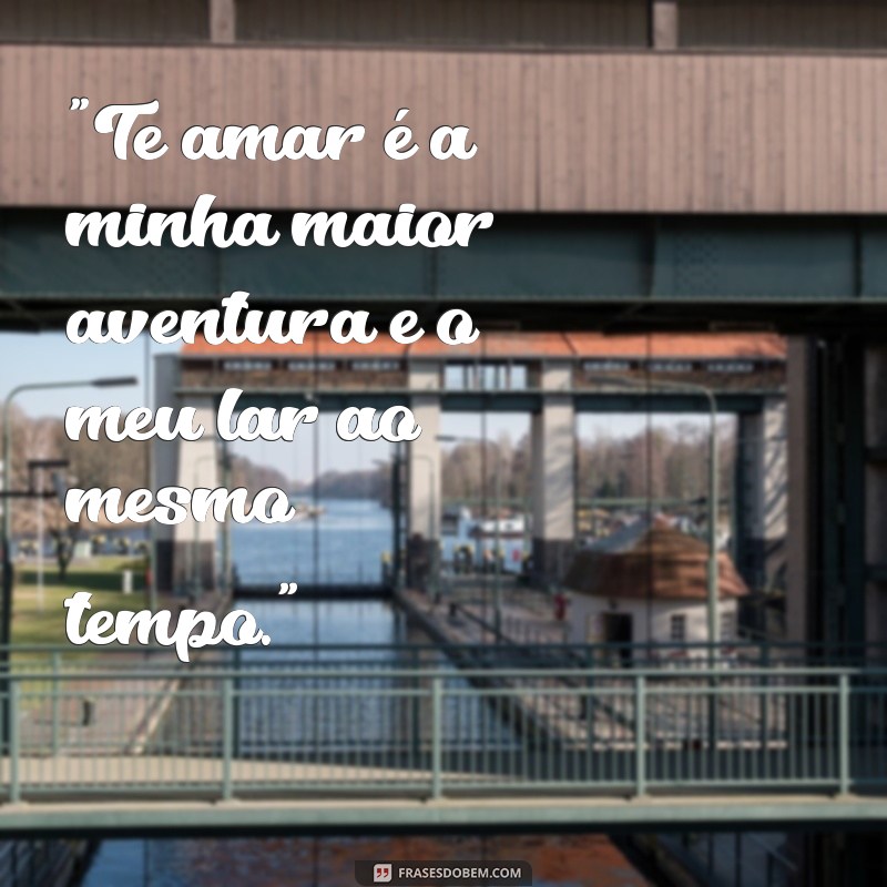 frases de amor para meu namorado 