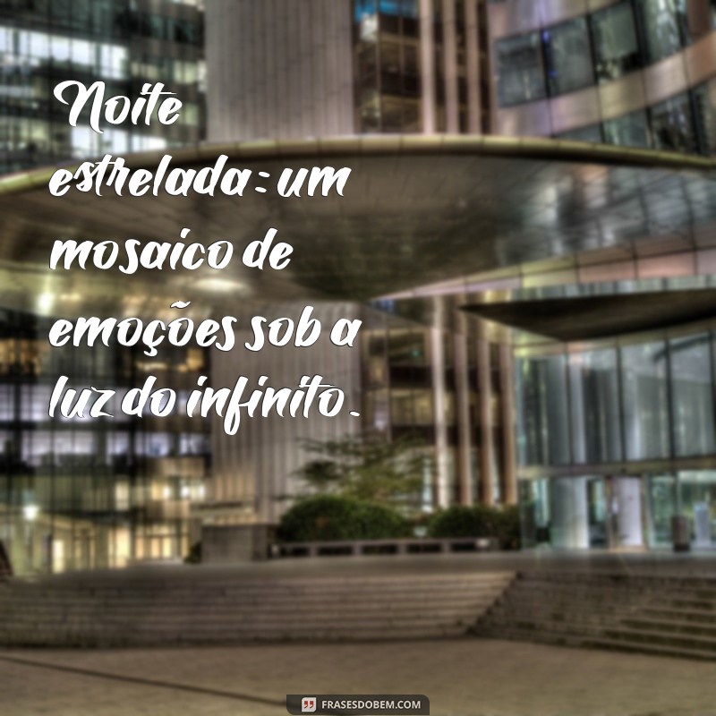 Descubra Inspirações e Frases sobre a Noite Estrelada de Van Gogh 