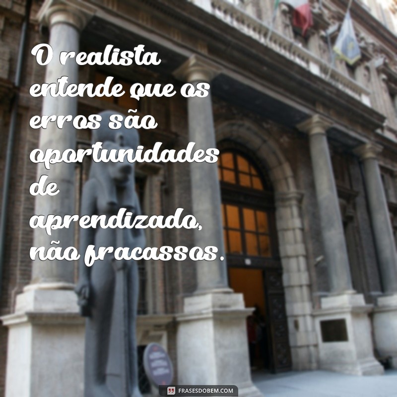 Entenda o que é ser uma pessoa realista: características e benefícios 