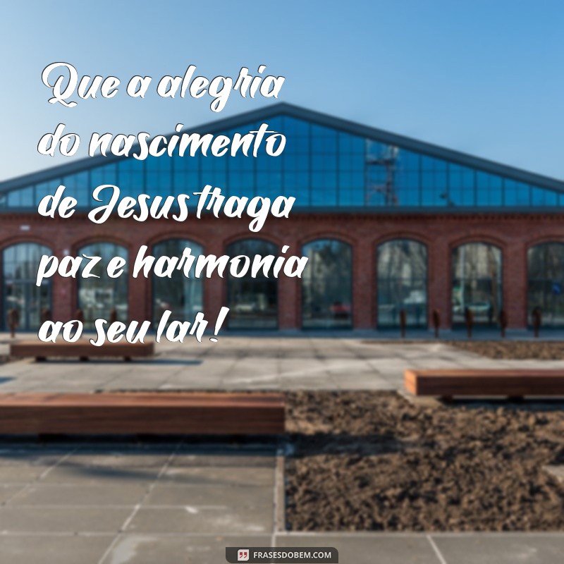 Mensagens Inspiradoras de Feliz Natal: Celebre o Nascimento de Jesus 