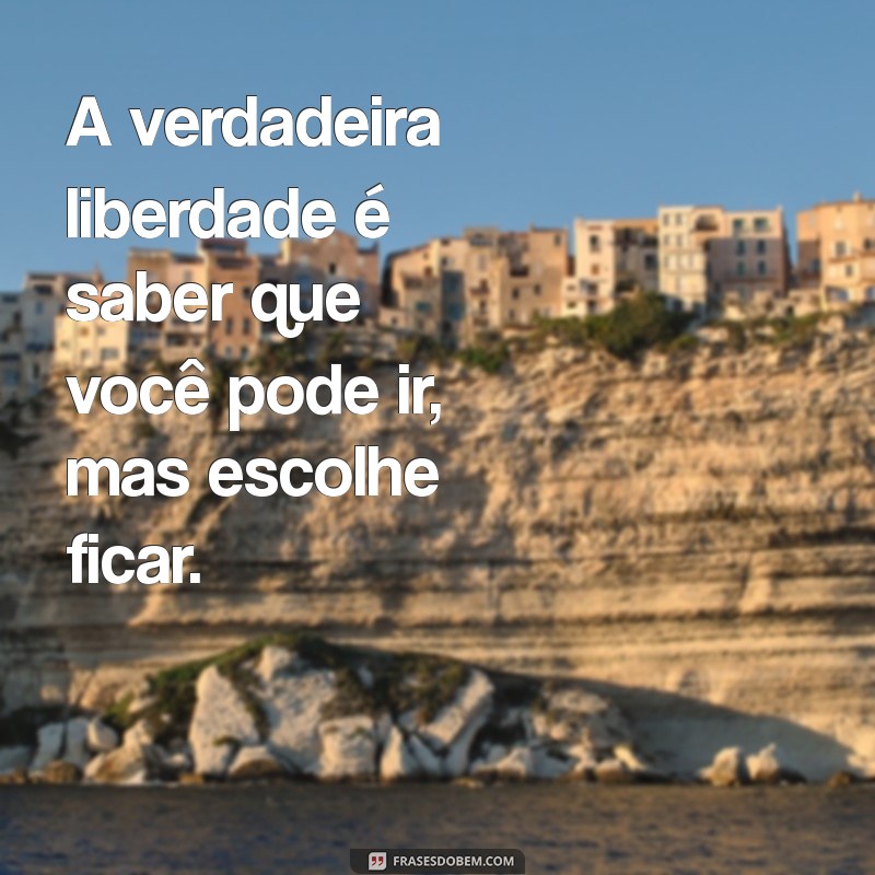 Frases Inspiradoras sobre Liberdade: Reflexões para a Alma 