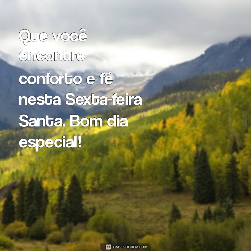 Mensagens Inspiradoras de Bom Dia para uma Sexta-Feira Santa Abençoada 