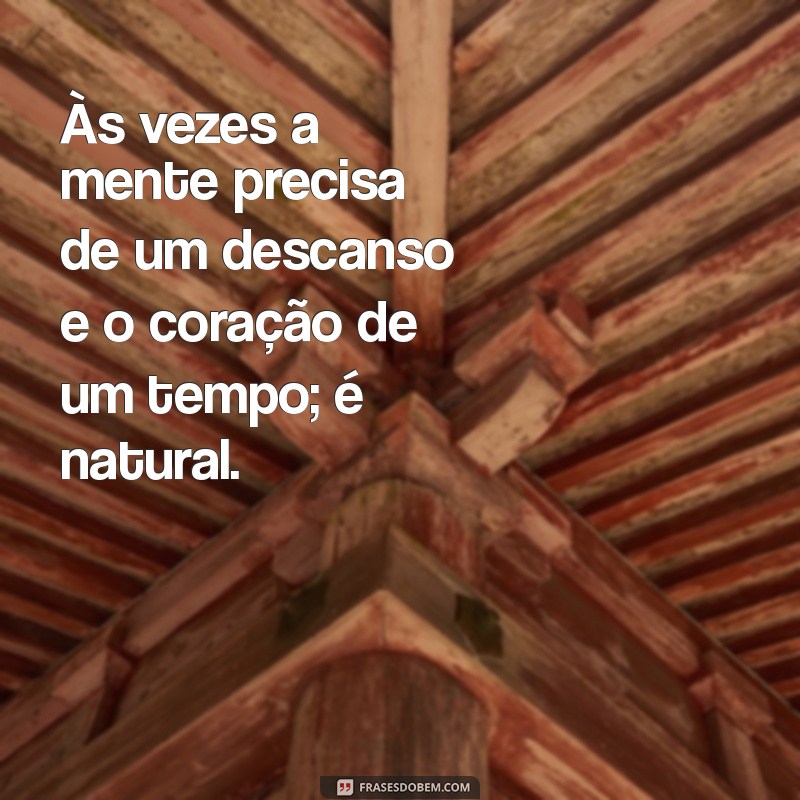 Frases Inspiradoras para Aceitar que Tem Dias e Dias: Está Tudo Bem! 