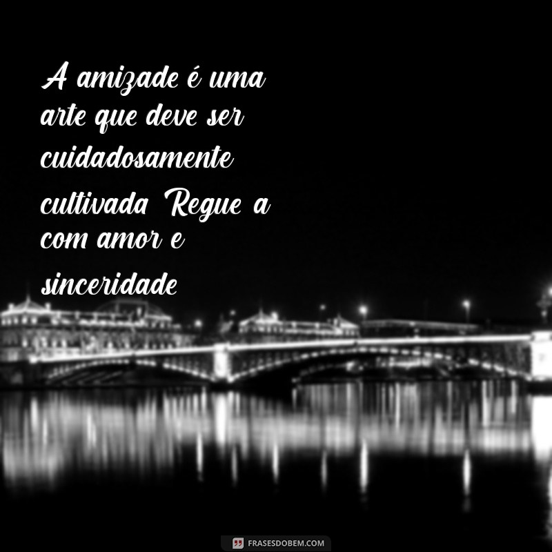 Mensagem do Dia do Amigo: Celebre a Amizade com Frases Inspiradoras 