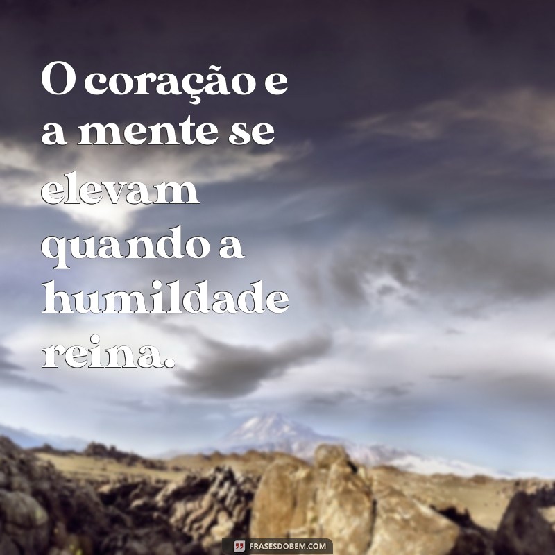 Humilde de Coração: A Importância da Humildade na Vida e Relacionamentos 