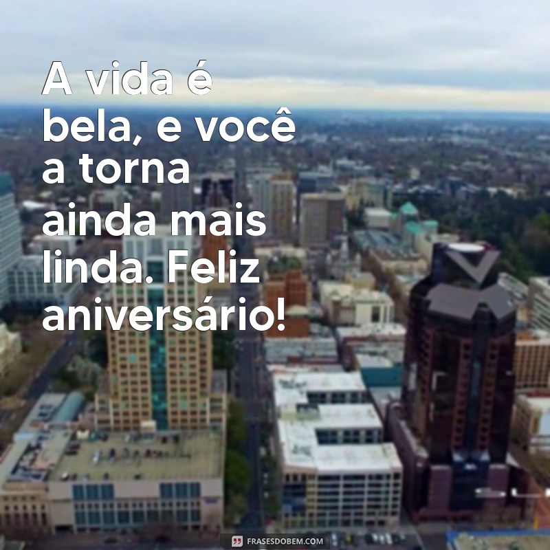 Feliz Aniversário: Mensagens Inspiradoras para Celebrar a Vida 