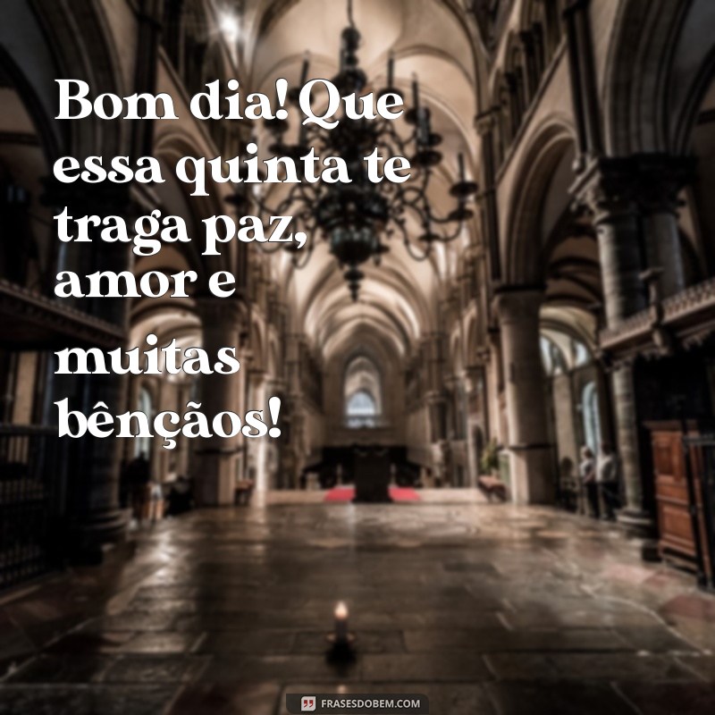 Mensagem Inspiradora para uma Quinta-Feira Abençoada: Bom Dia! 