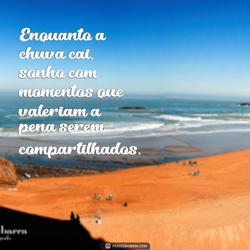 Frases Românticas para Celebrar o Amor em Dias de Chuva 