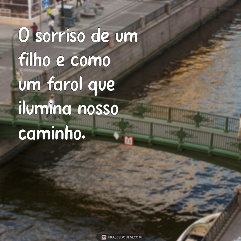 Frases Inspiradoras sobre o Sorriso de um Filho: Celebre a Alegria da Infância 