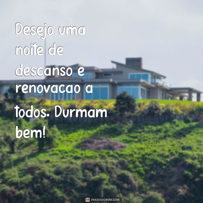 Descubra as Melhores Frases de Boa Noite para Compartilhar com Todos 