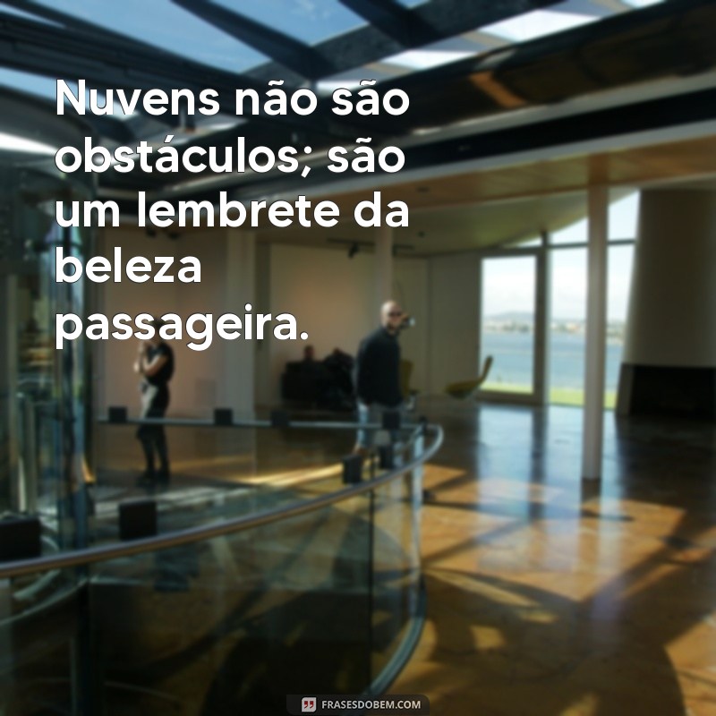 Como Aproveitar Dias Nublados: Dicas para Transformar o Clima em Oportunidade 