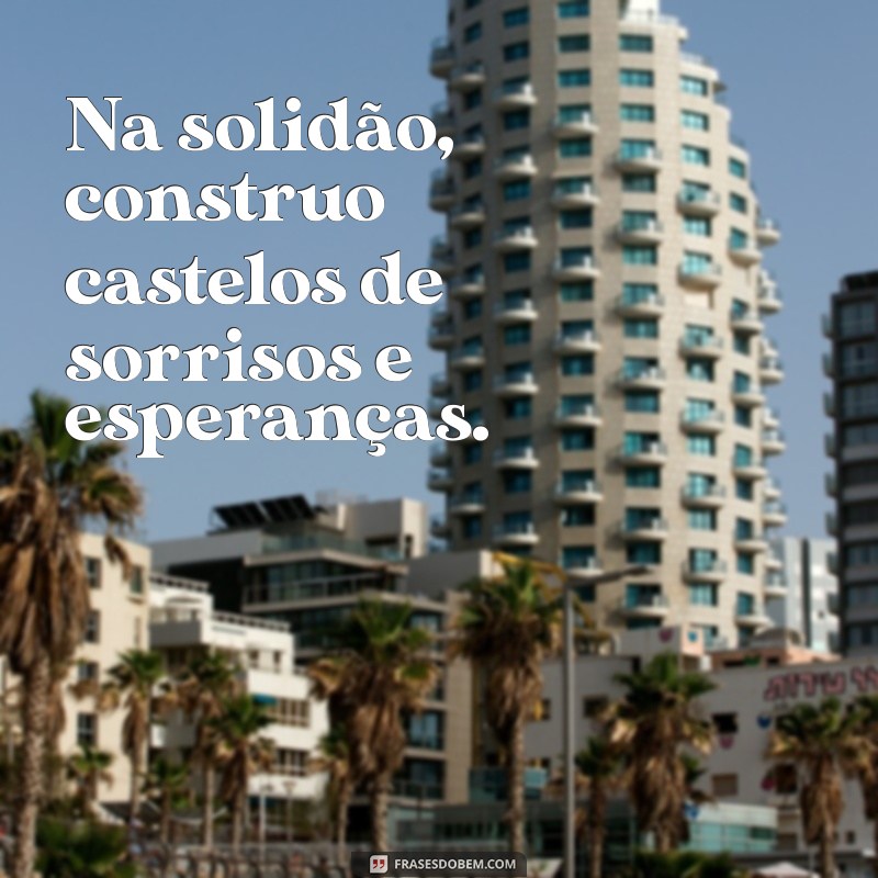 Frases Inspiradoras para Legendas de Fotos na Praia Sozinha 