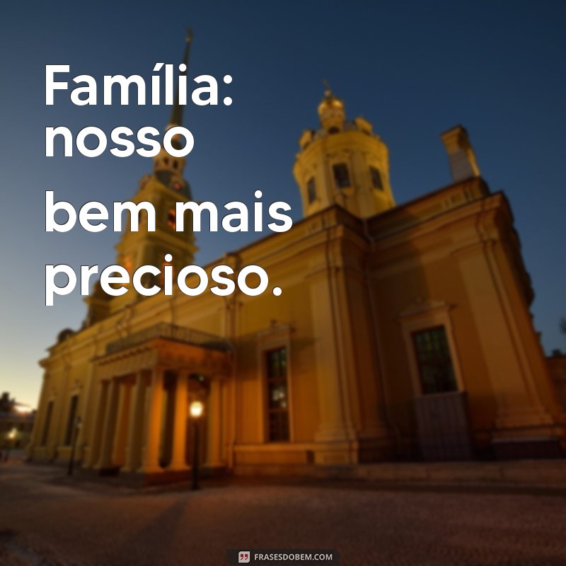 Frases Incríveis para Compartilhar nos Stories com a Família 