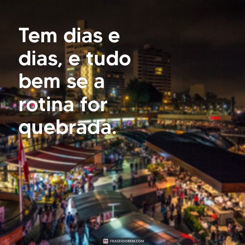 Como Lidar com Dias Difíceis: Aceitando que Tudo Bem Ter Altos e Baixos 