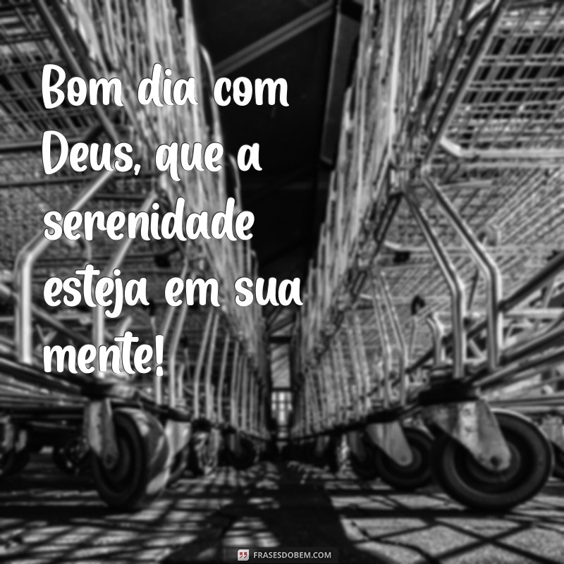 Bom Dia com Deus: Mensagens Inspiradoras para Começar o Dia 