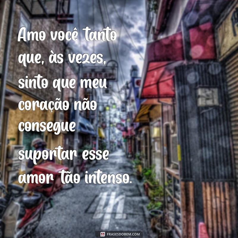 Frases Emocionantes para Fazer Seu Namorado Chorar de Amor 