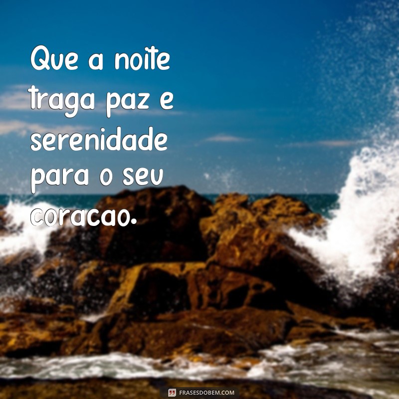 Descubra as melhores frases para desejar uma feliz noite 