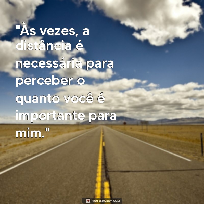 frases para reconquistar um amor magoado 