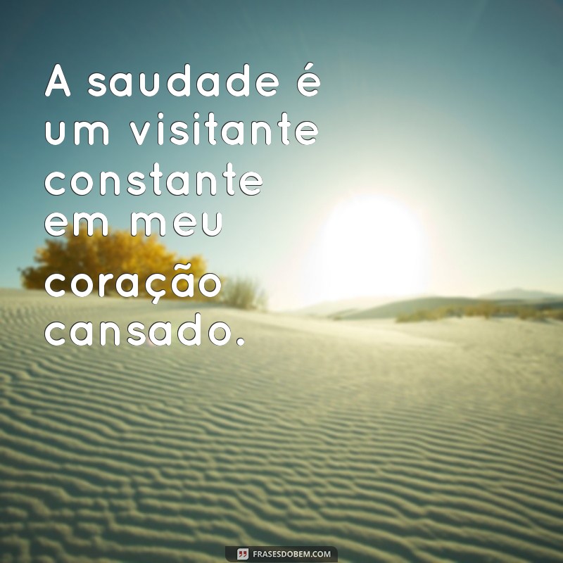 Frases Profundas para Expressar um Coração Triste: Conforto e Reflexão 