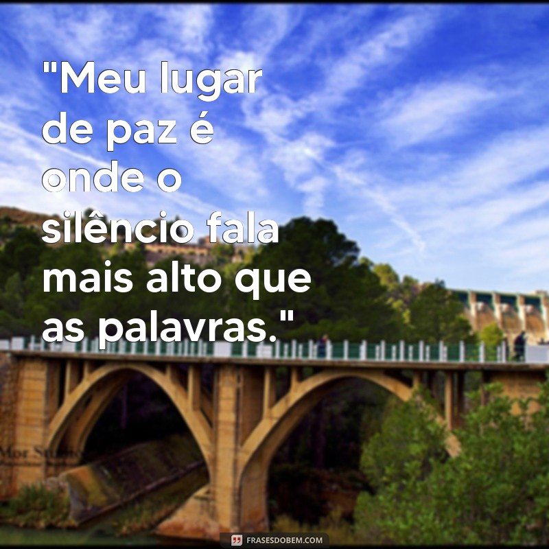 frases meu lugar de paz 