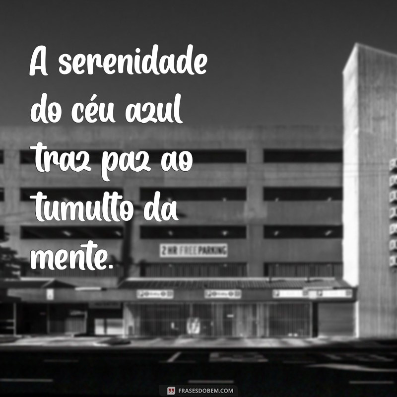 Frases Inspiradoras para Capturar a Beleza do Céu em Suas Fotos 