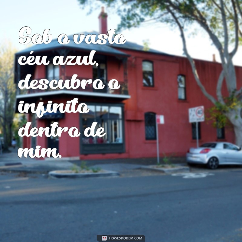 Frases Inspiradoras para Capturar a Beleza do Céu em Suas Fotos 