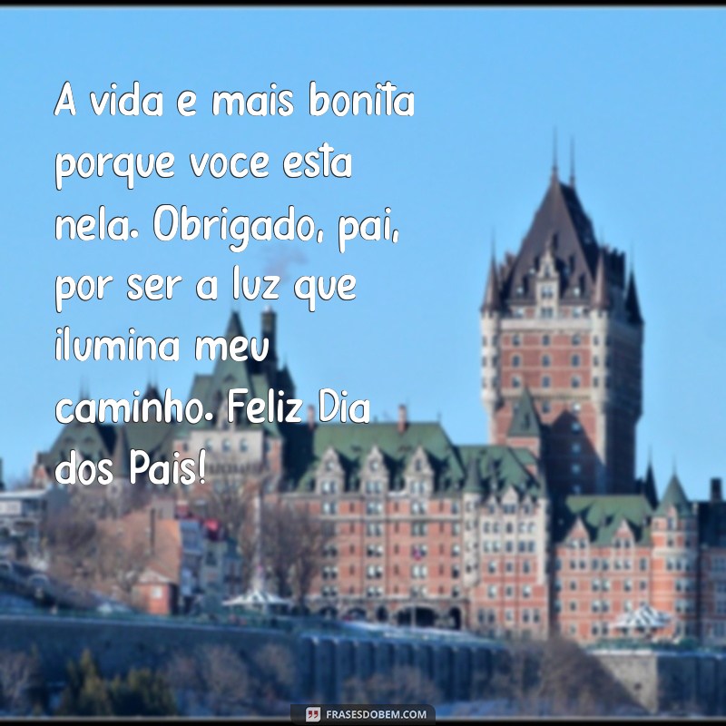 Mensagem Especial para o Dia dos Pais: Celebre com Amor e Gratidão 