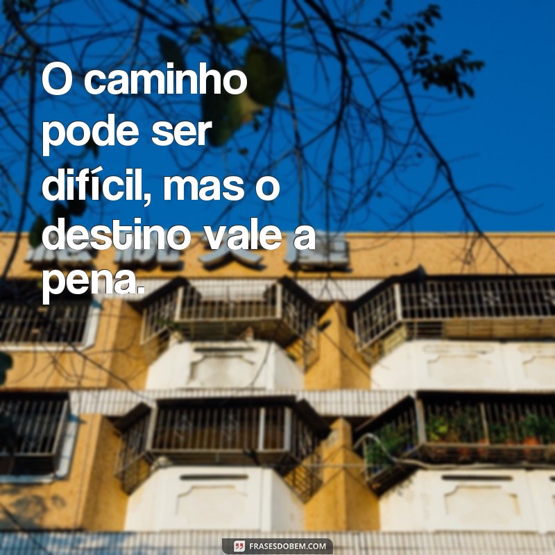 Descubra as melhores frases de incentivo para inspirar sua jornada 