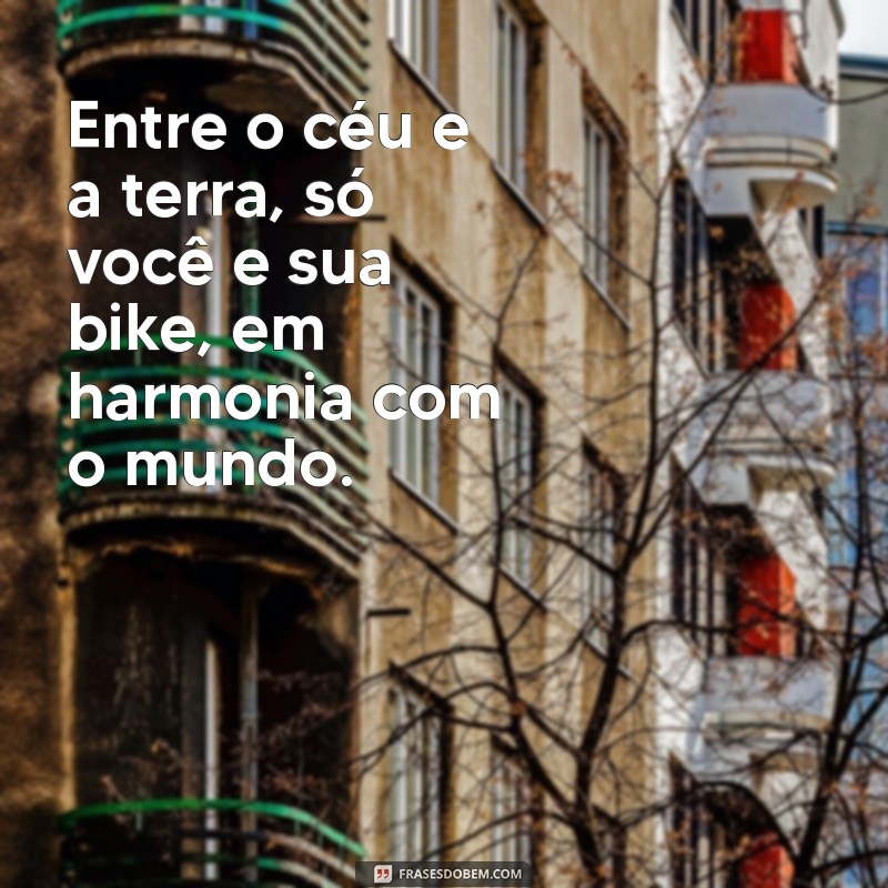 10 Mensagens Inspiradoras para Ciclistas: Compartilhe sua Paixão sobre Bikes 