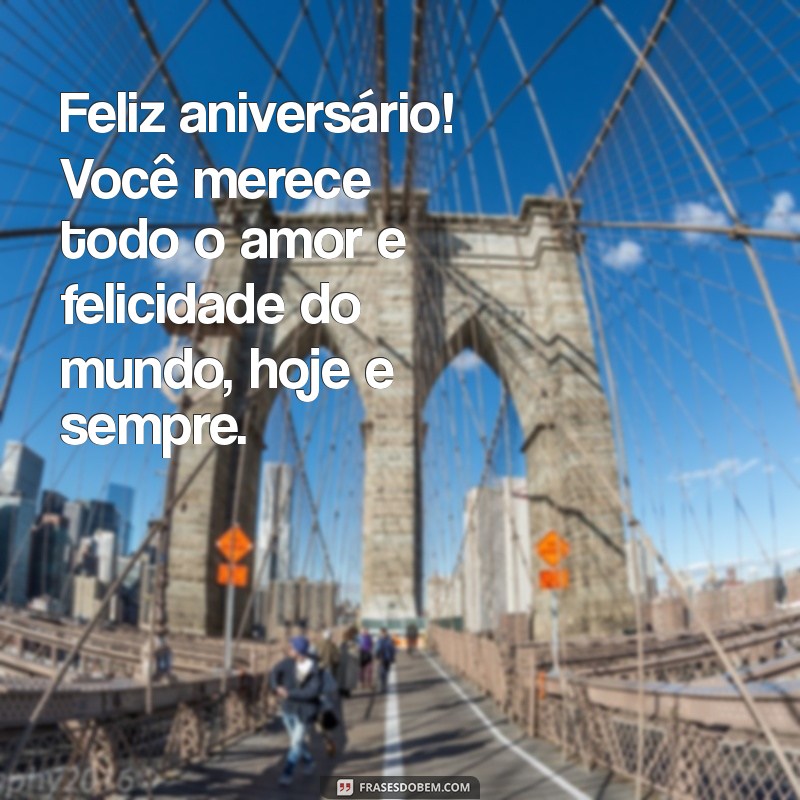 Mensagens Românticas para Desejar um Feliz Aniversário ao Seu Amor 