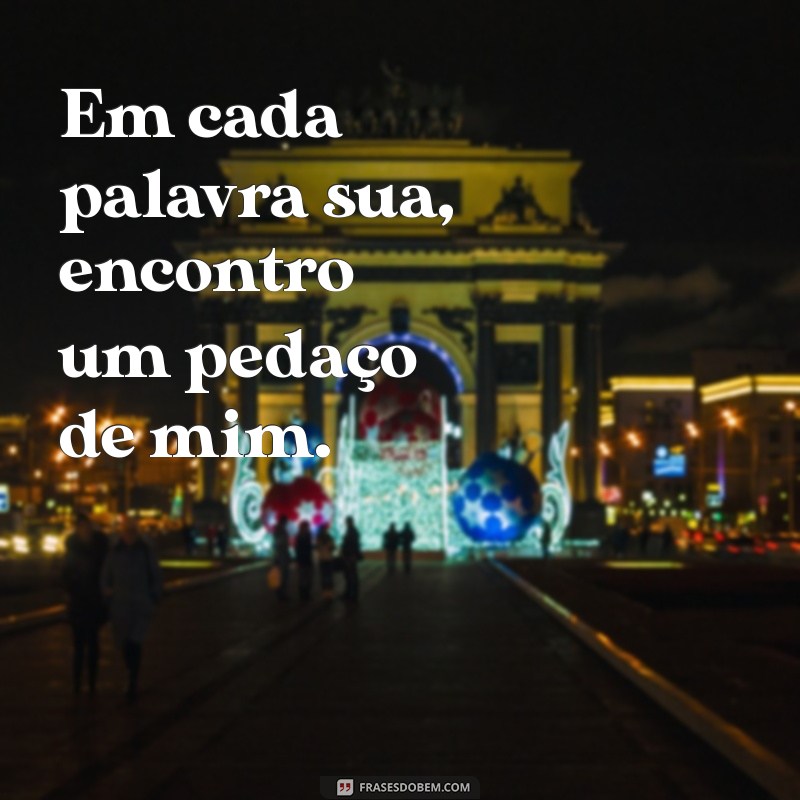 Frases Inspiradoras para Fortalecer a Conexão do Amor 