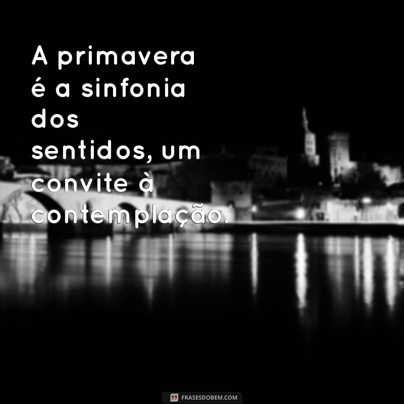 Frases Inspiradoras para Celebrar a Primavera: Renove Sua Alma 