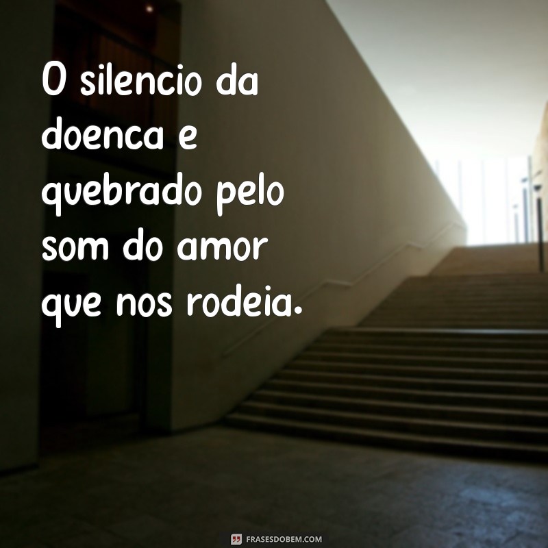 Frases Confortantes para Filhos Doentes: Mensagens de Amor e Esperança 