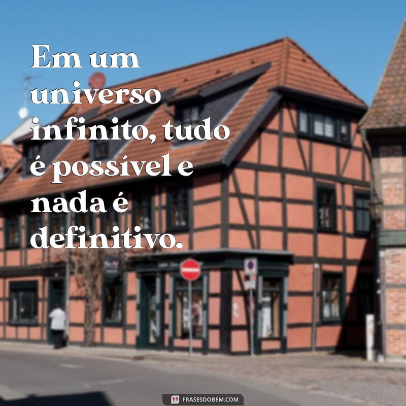 Descubra Frases Inspiradoras sobre o Universo para Expandir sua Mente 