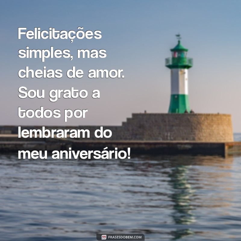 Como Agradecer as Felicitações de Aniversário: Dicas e Exemplos Inspiradores 