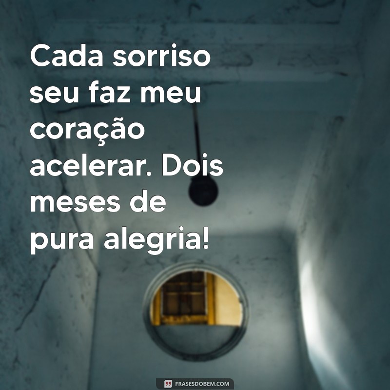 Como Celebrar Dois Meses de Namoro: Ideias e Frases Incríveis para Comemorar 