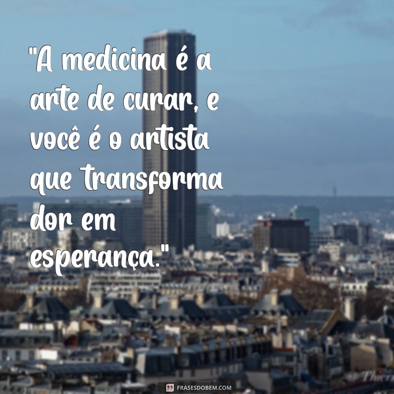 frases para dia do medico 