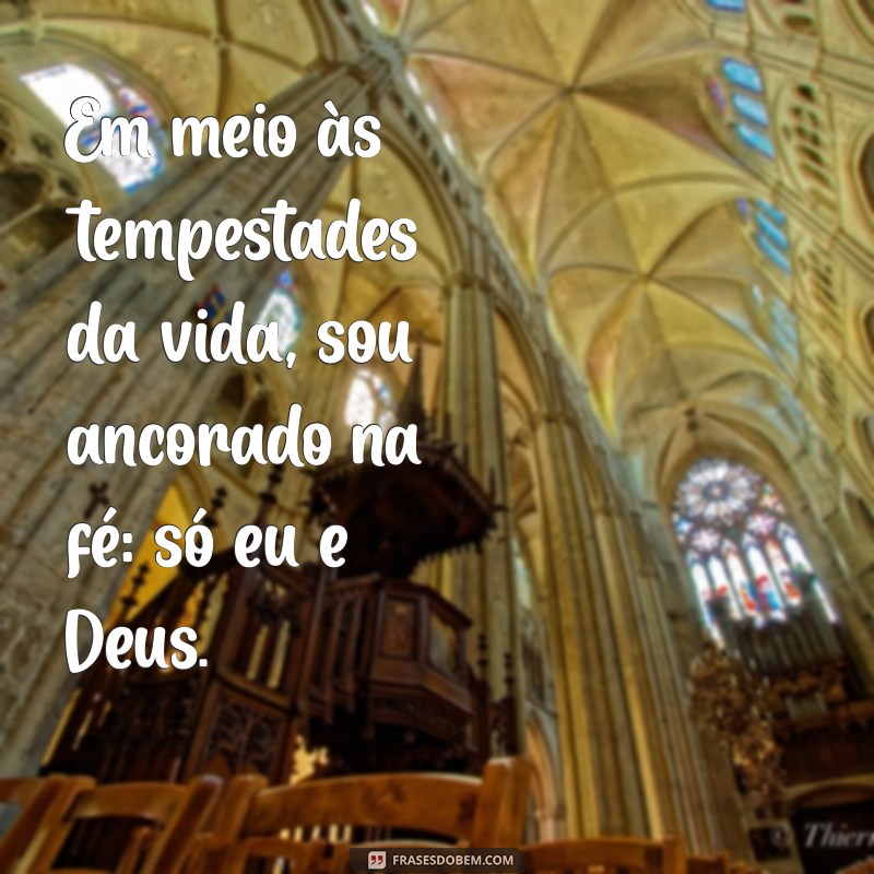 Frases Inspiradoras: A Conexão Entre Você e Deus 