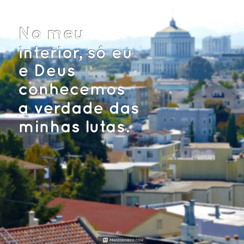 Frases Inspiradoras: A Conexão Entre Você e Deus 