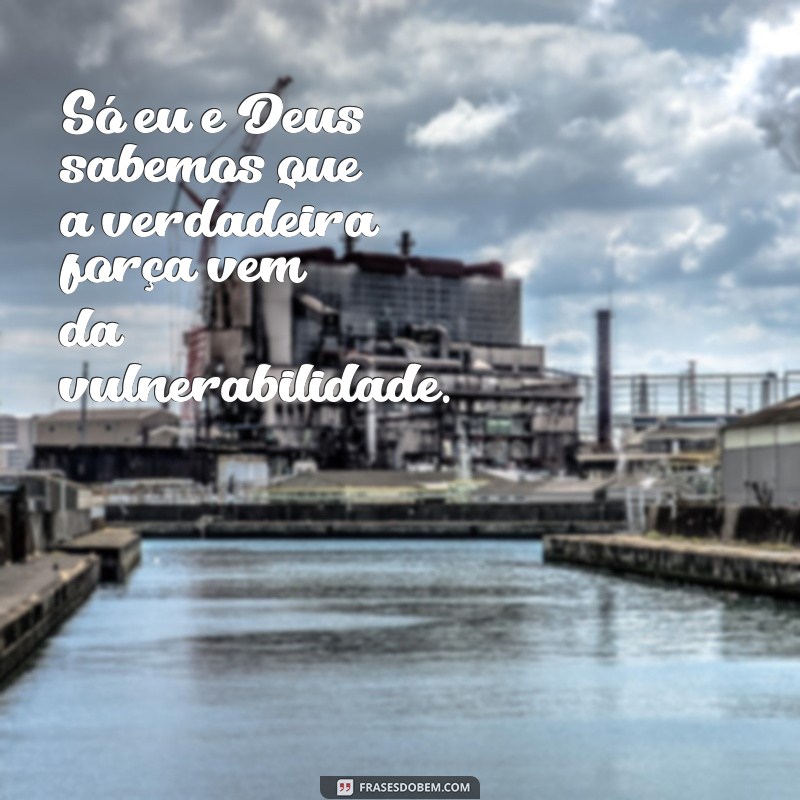 Frases Inspiradoras: A Conexão Entre Você e Deus 