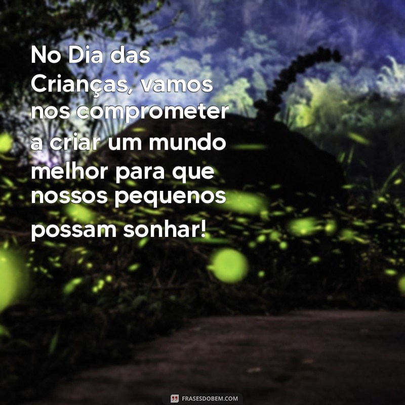 Frases Inspiradoras para Celebrar o Dia das Crianças 