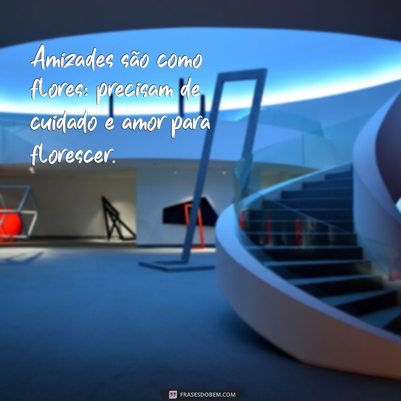 Frases Inspiradoras de Amizade para Compartilhar no Tumblr 