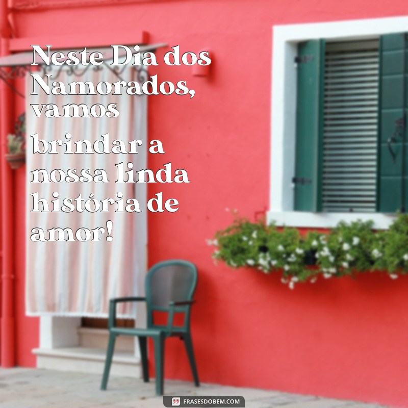 Frases Românticas para Celebrar o Dia dos Namorados: Inspire-se! 