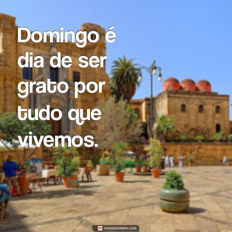 Frases Inspiradoras de Domingo para Status do WhatsApp: Renove sua Semana! 