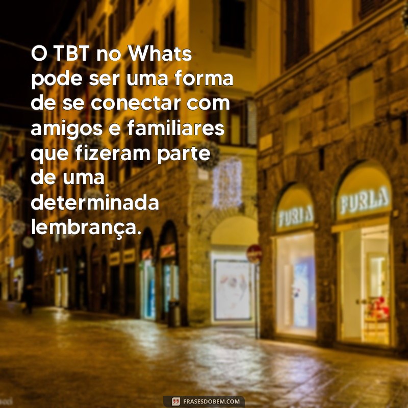 Descubra o Significado de TBT no WhatsApp: Frases e Explicações! 