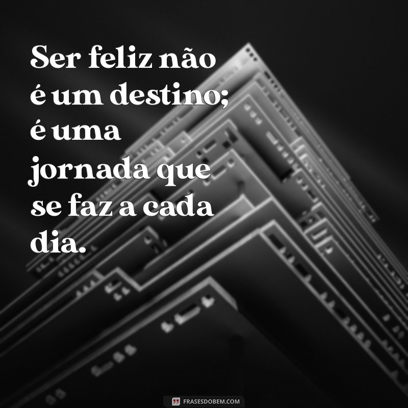 Descubra as Melhores Frases para Celebrar a Alegria de Viver 