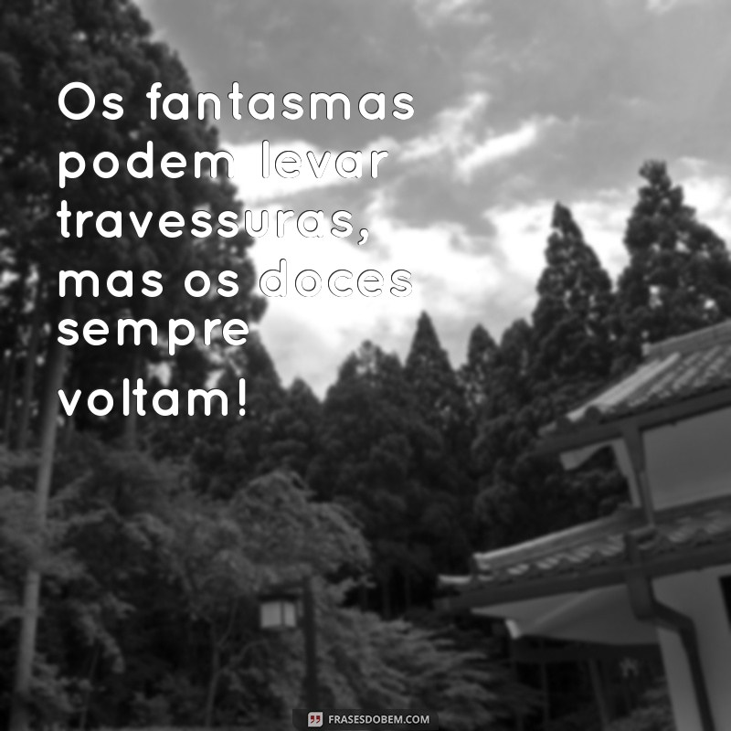 Frases Criativas para Doce ou Travessura no Halloween: Inspire-se! 