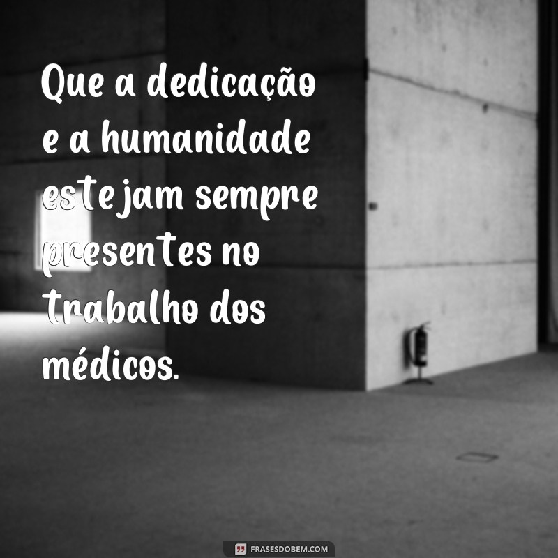 Descubra as melhores frases para homenagear os médicos no Dia dos Médicos 