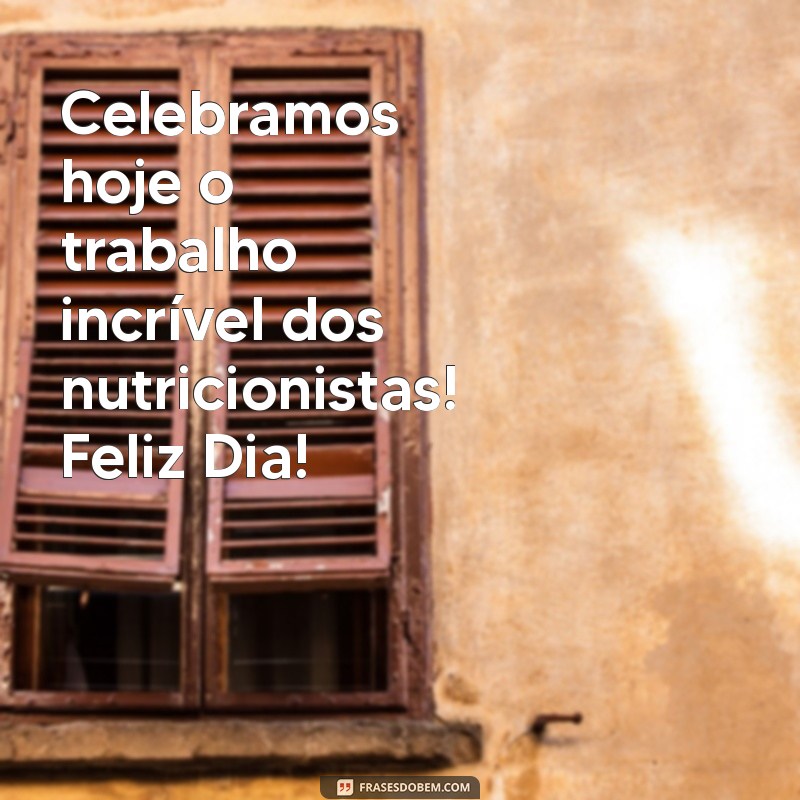 Dia do Nutricionista: Celebre os Profissionais que Transformam Vidas! 